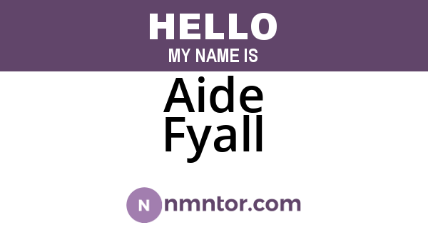Aide Fyall