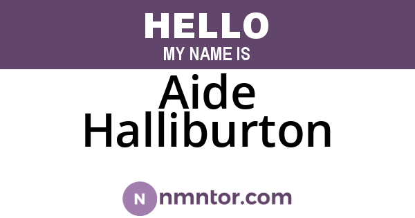 Aide Halliburton