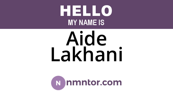 Aide Lakhani