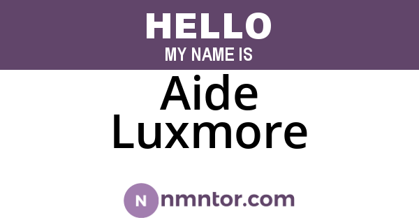 Aide Luxmore