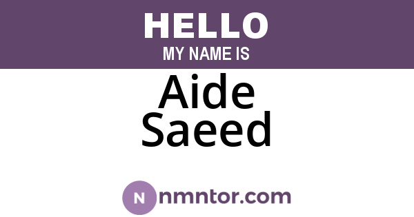 Aide Saeed
