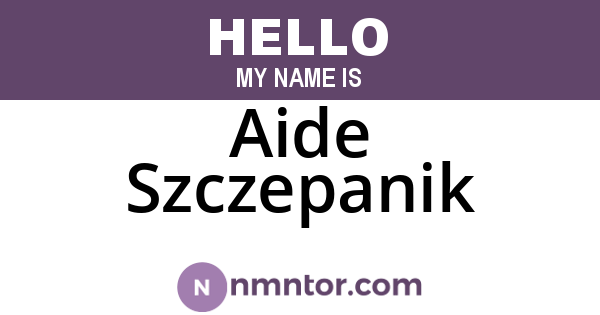 Aide Szczepanik