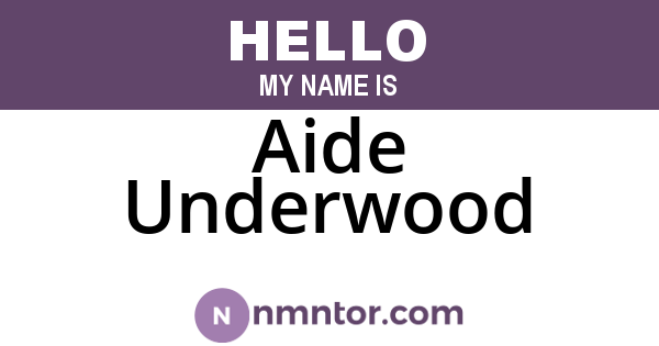 Aide Underwood
