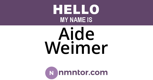 Aide Weimer