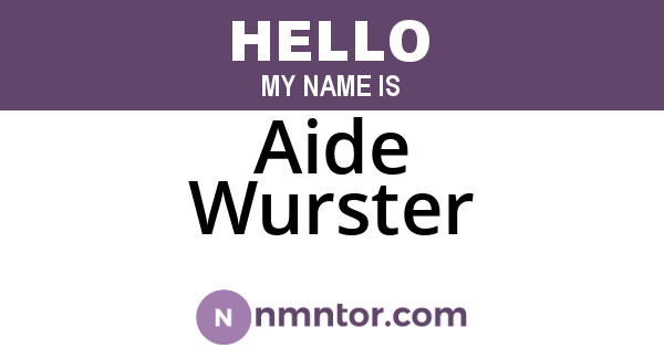 Aide Wurster