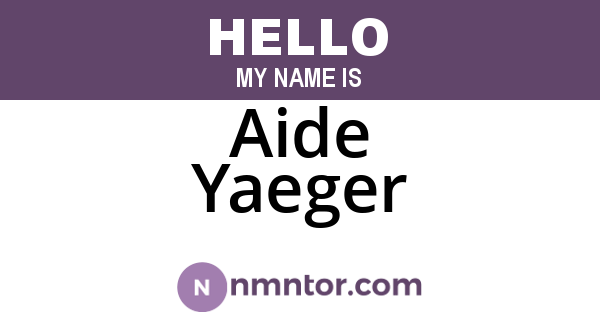 Aide Yaeger