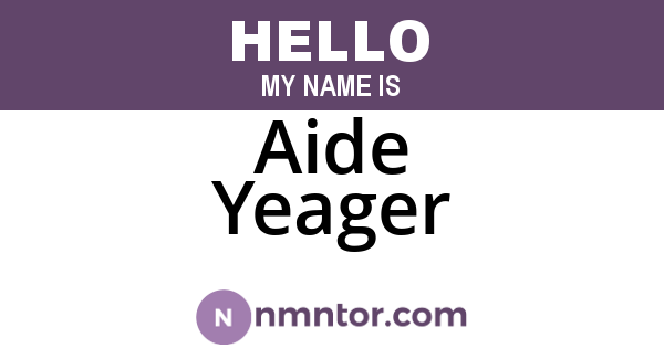 Aide Yeager