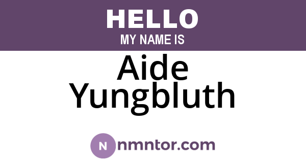 Aide Yungbluth
