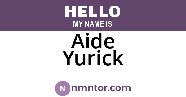 Aide Yurick