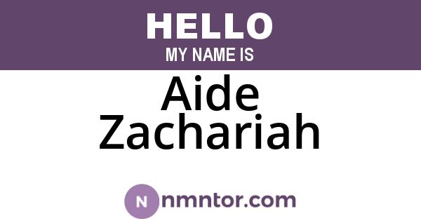 Aide Zachariah