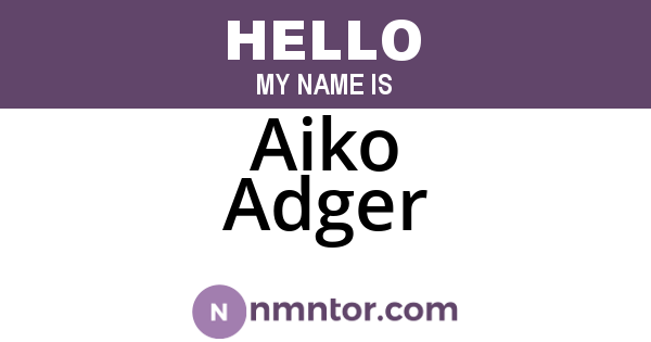 Aiko Adger