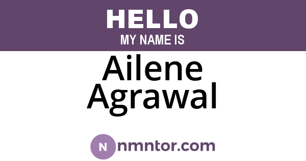 Ailene Agrawal