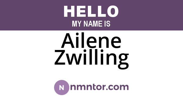 Ailene Zwilling