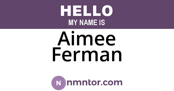 Aimee Ferman