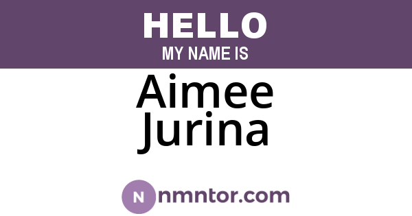 Aimee Jurina