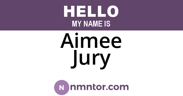 Aimee Jury