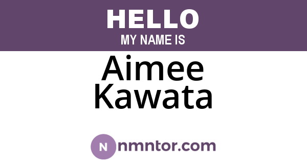 Aimee Kawata