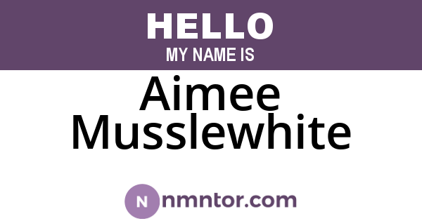 Aimee Musslewhite