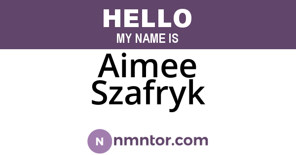 Aimee Szafryk