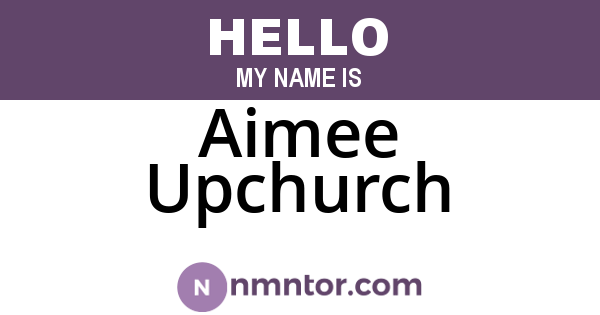 Aimee Upchurch