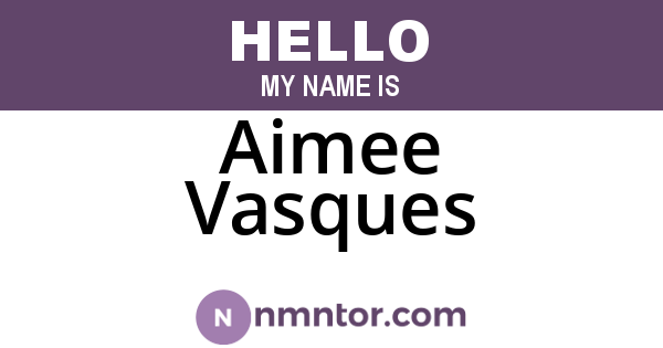 Aimee Vasques
