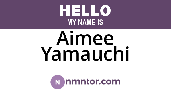 Aimee Yamauchi