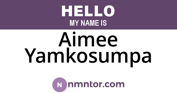 Aimee Yamkosumpa