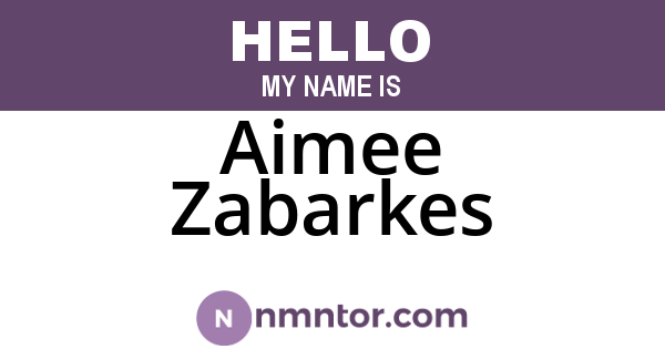 Aimee Zabarkes