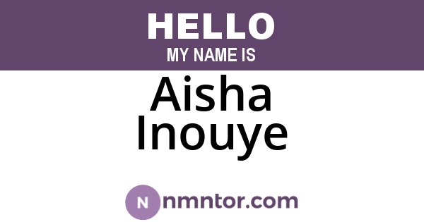 Aisha Inouye