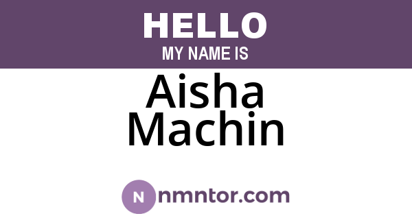 Aisha Machin