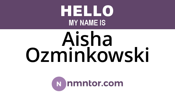 Aisha Ozminkowski