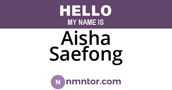 Aisha Saefong