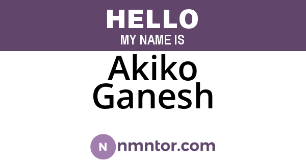 Akiko Ganesh