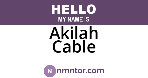 Akilah Cable
