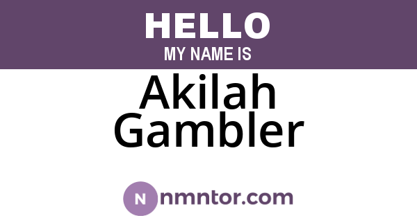 Akilah Gambler