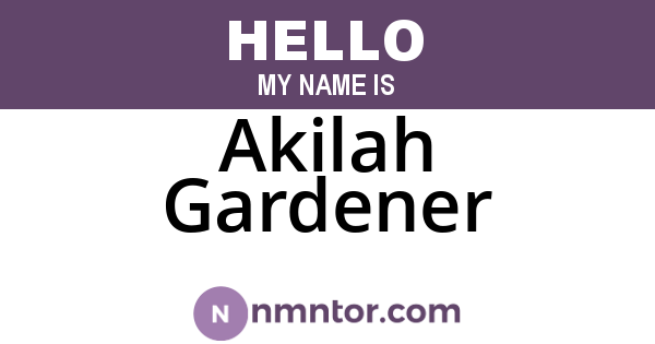 Akilah Gardener