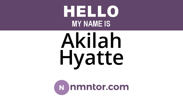 Akilah Hyatte