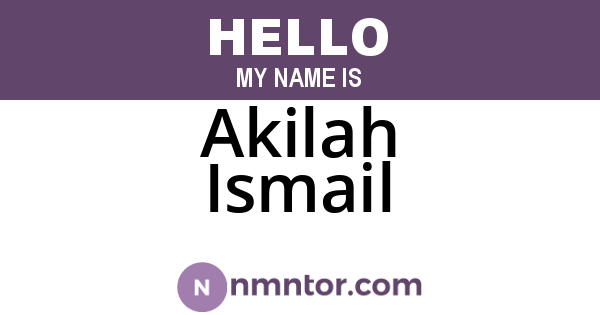 Akilah Ismail