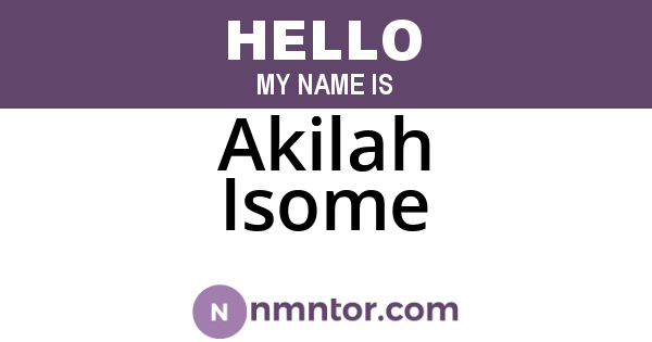 Akilah Isome