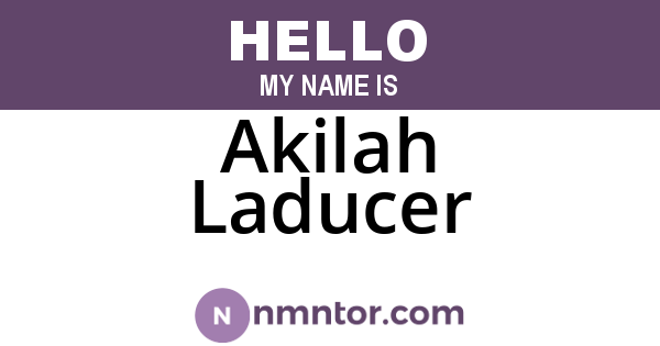 Akilah Laducer
