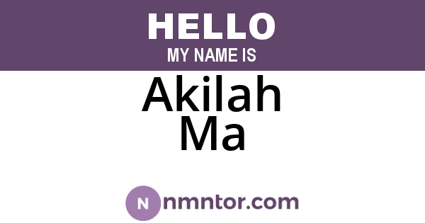 Akilah Ma