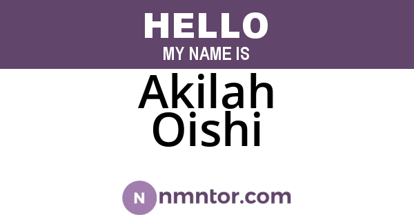 Akilah Oishi