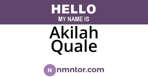 Akilah Quale