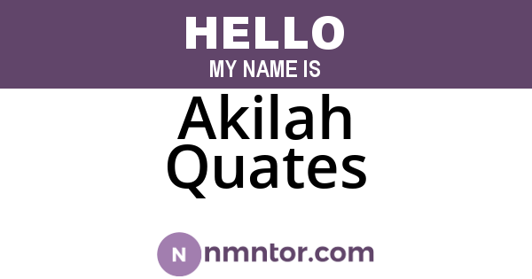 Akilah Quates