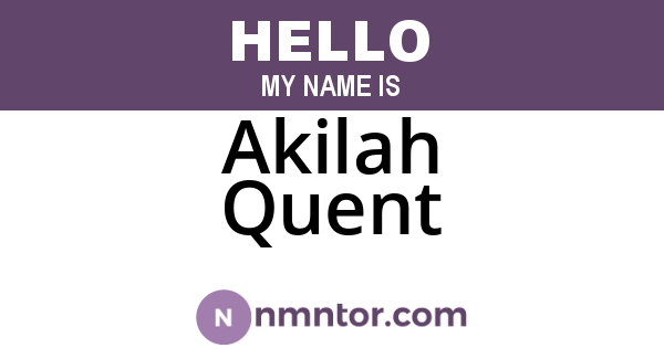 Akilah Quent