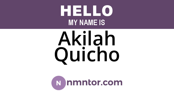 Akilah Quicho