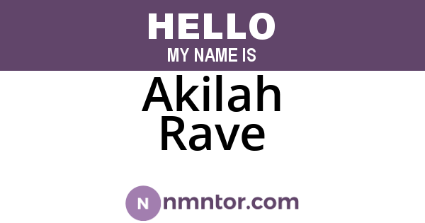 Akilah Rave