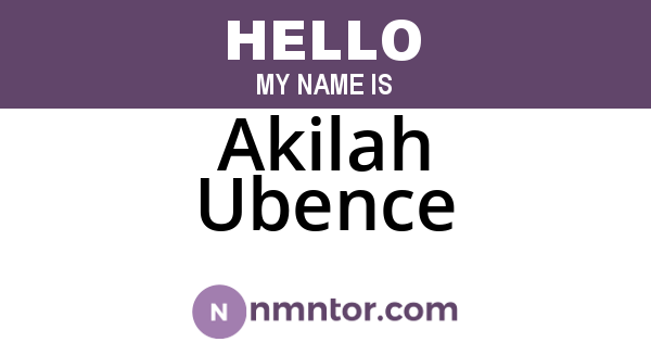 Akilah Ubence