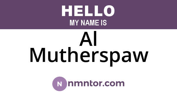 Al Mutherspaw