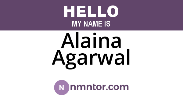 Alaina Agarwal